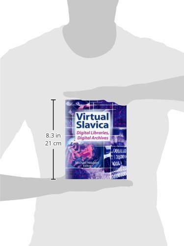 Virtual Slavica: Digital Libraries, Digital Archives,Used