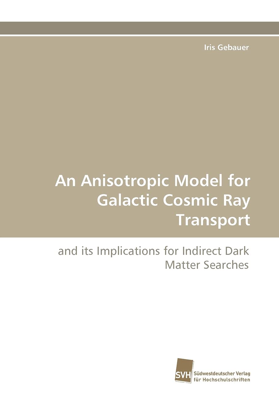 An Anisotropic Model for Galactic Cosmic Ray Transport: and its Implications for Indirect Dark Matter Searches,Used