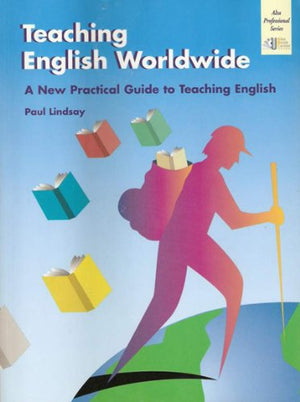 Teaching English Worldwide: A Practice Guide to Teaching English (Alta Professional Series),Used