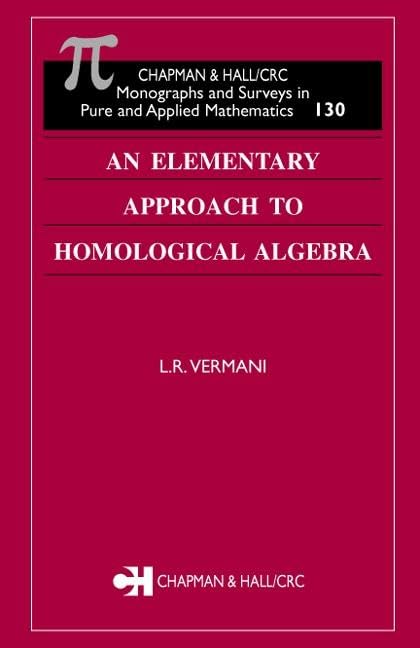 An Elementary Approach to Homological Algebra (Monographs and Surveys in Pure and Applied Mathematics),Used