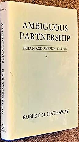 Ambiguous Partnership: Britain and America, 19441947 (COLUMBIA CONTEMPORARY AMERICAN HISTORY SERIES),Used