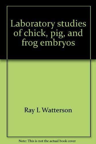 Laboratory Studies Of Chick, Pig, And Frog Embryos-used