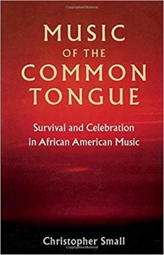 Music Of The Common Tongue: Survival And Celebration In African American Music (Music / Culture)