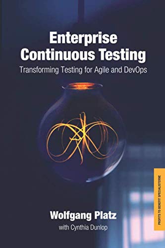 Enterprise Continuous Testing: Transforming Testing for Agile and DevOps,Used