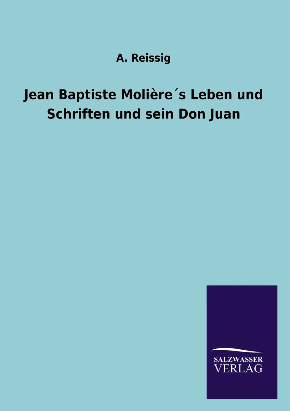 Jean Baptiste Molires Leben und Schriften und sein Don Juan (German Edition),Used