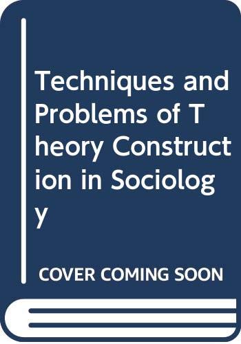 Techniques and problems of theory construction in sociology,Used