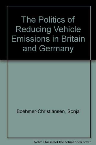 The Politics of Reducing Vehicle Emissions in Britain and Germany,Used