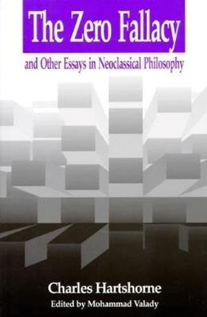 Zero Fallacy: And Other Essays In Neoclassical Philosophy,Used