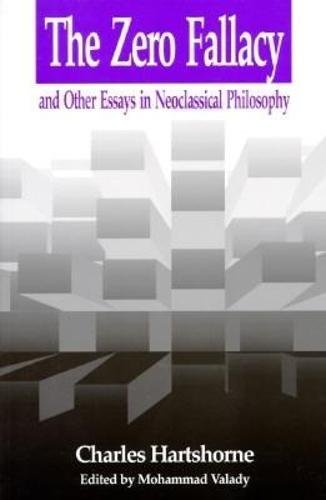 Zero Fallacy: And Other Essays In Neoclassical Philosophy,Used