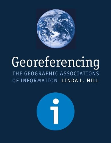 Georeferencing: The Georgraphic Associations of Information (Digital Libraries And Electronic Publishing Series),Used