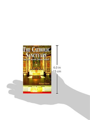 The Catholic Sanctuary: And The Second Vatican Council,Used