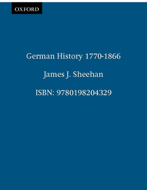 German History, 17701866 (Oxford History Of Modern Europe),New