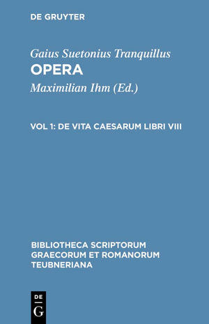 Opera: Volumen I: De vita Caesarum libri VIII (Bibliotheca scriptorum Graecorum et Romanorum Teubneriana) (Latin Edition),Used