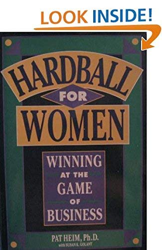 Hardball for Women: Winning at the Game of Business,New