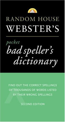 Random House Webster's Pocket Bad Speller's Dictionary: Second Edition (Pocket Reference Guides),Used