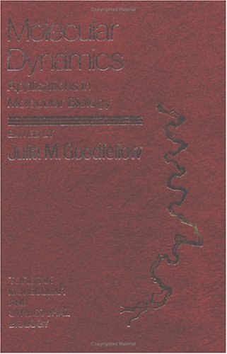 Molecular Dynamics: An Overview Of Applications In Molecular Biology (From The Series Topics In Molecular And Structural Biology,Used
