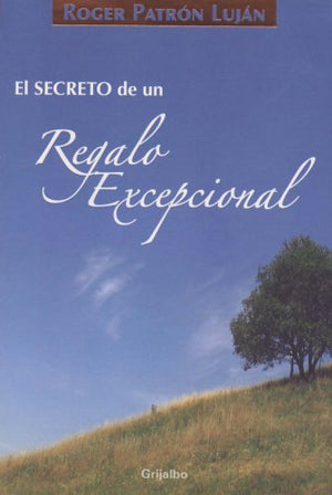 El Secreto Del Regalo Excepcional/ The Secret Of The Exceptional Gift (Spanish Edition),Used
