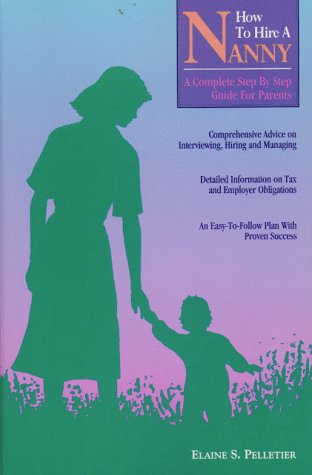 How to Hire a Nanny: A Complete Step by Step Guide for Parents,Used