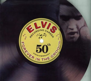Elvis Forever in the Groove: Recording Career 50th Anniversary,Used