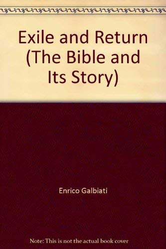 Exile and Return (The Bible and Its Story),Used