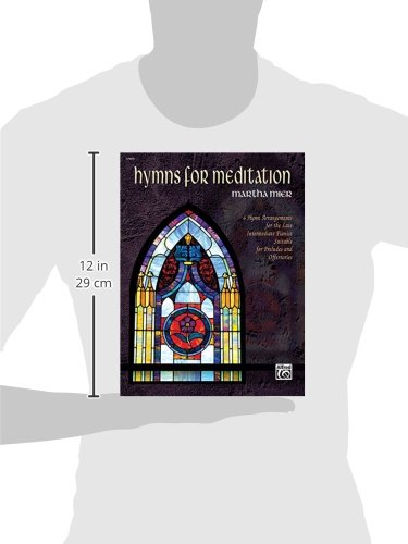 Hymns for Meditation: 6 Hymn Arrangements for the Late Intermediate Pianist Suitable for Preludes and Offertories,Used