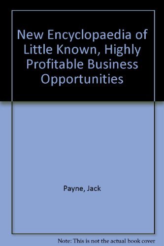The New Encyclopedia Of Little Known, Highly Profitable Business Opportunities,Used