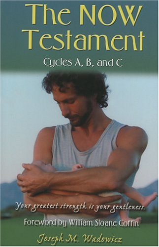 The Now Testament: Cycles A, B, and C,Used