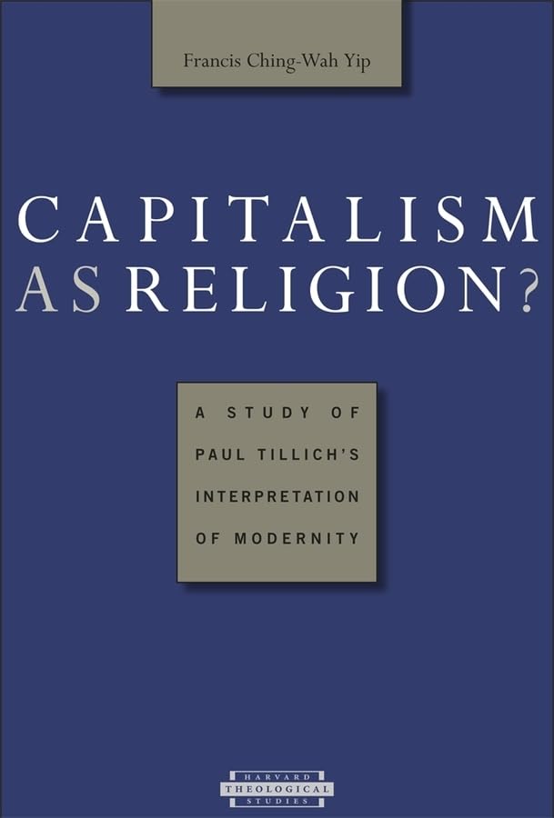 Capitalism as Religion? A Study of Paul Tillich's Interpretation of Modernity (Harvard Theological Studies),Used