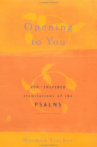Opening to You: ZenInspired Translations of the Psalms,Used