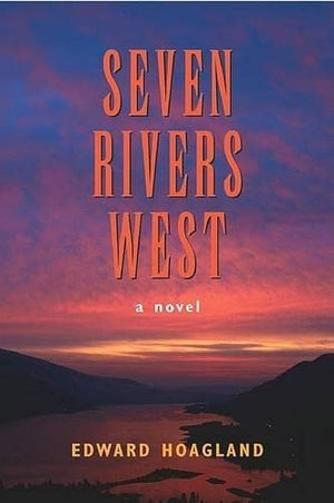 Seven Rivers West: A Novel