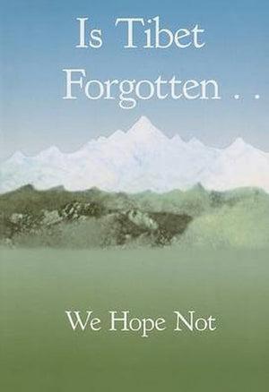 Is Tibet Forgotten...We Hope Not: Tibetan Aid Project,New