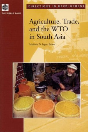 Agriculture, Trade, and the WTO in South Asia (Directions in Development),Used