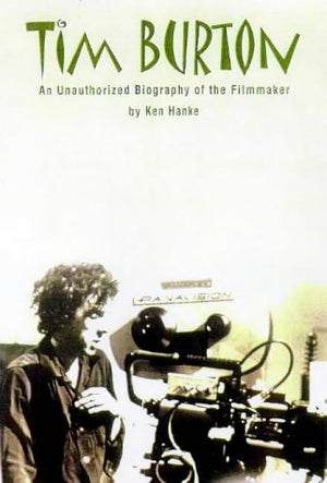 Tim Burton: An Unauthorized Biography of the Filmmaker,Used