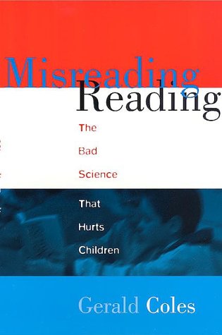 Misreading Reading : The Bad Science That Hurts Children,Used