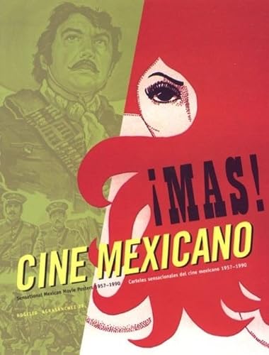 Mas! Cine Mexicano: Sensational Mexican Movie Posters 1957  1990,Used