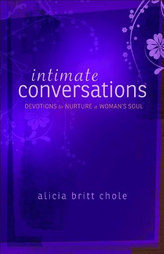 Intimate Conversations: Devotions To Nurture A Woman'S Soul,New
