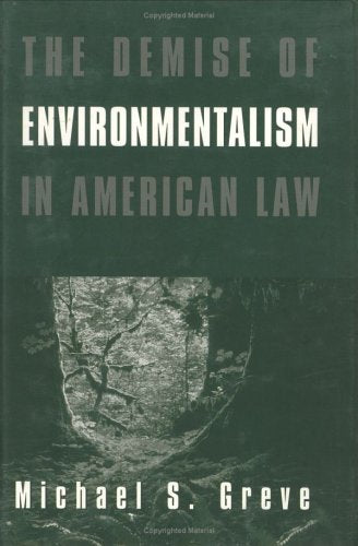 The Demise Of Environmentalism In American Law,Used