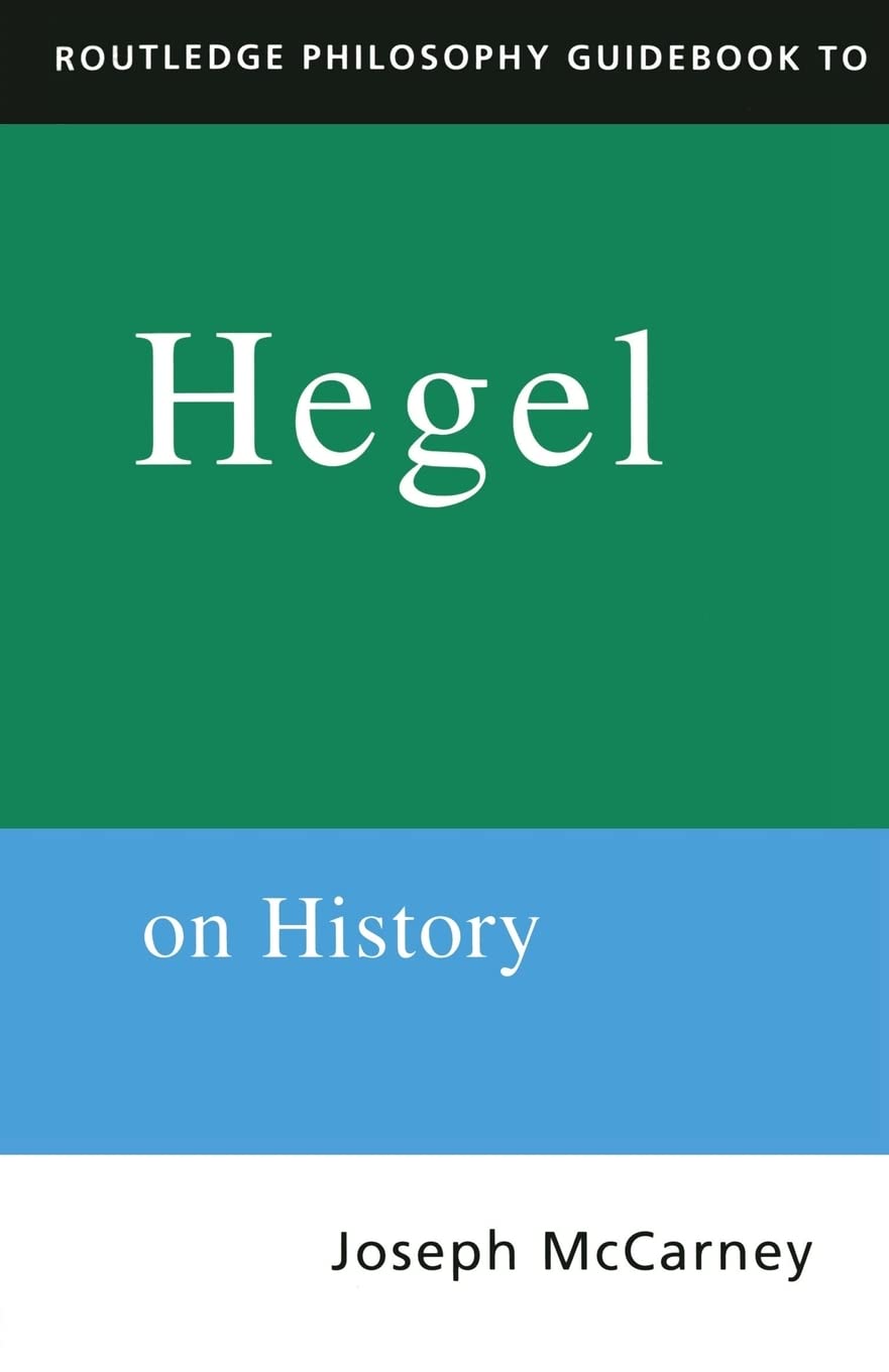 Routledge Philosophy Guidebook To Hegel On History (Routledge Philosophy Guidebooks)