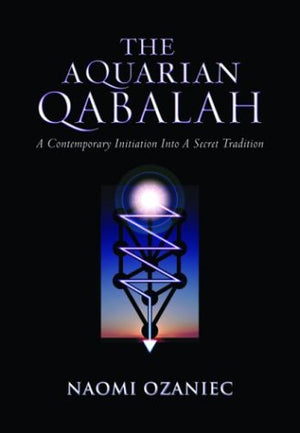 The Aquarian Qabalah: A Contemporary Initiation into a Secret Tradition,Used