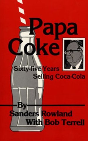 Papa Coke: Sixtyfive Years Selling Cocacola-used