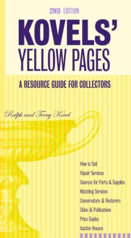 Kovels' Yellow Pages, 2nd Edition A Resource Guide for Collectors: A Collector's Directory of Names, Addresses, Telephone and Fa,Used