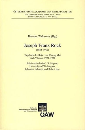 Joseph Franz Rock (18841962). Tagebuch der Reise von Chieng Mai nach Yuennan, 19211922. Briefwechsel mit C. S. Sargent, Univer,Used