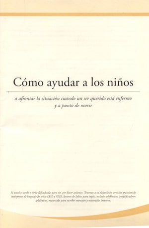 Como ayudar a los ninos: A afrontar la situacion cuando un ser querido esta enfermo y a punto de morir (Spanish Edition),Used