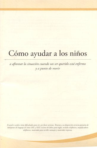 Como ayudar a los ninos: A afrontar la situacion cuando un ser querido esta enfermo y a punto de morir (Spanish Edition),Used