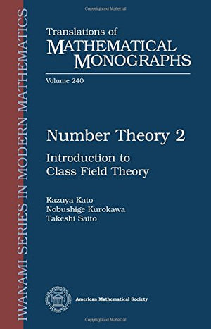 Number Theory 2: Introduction To Class Field Theory (Translations Of Mathematical Monographs),Used