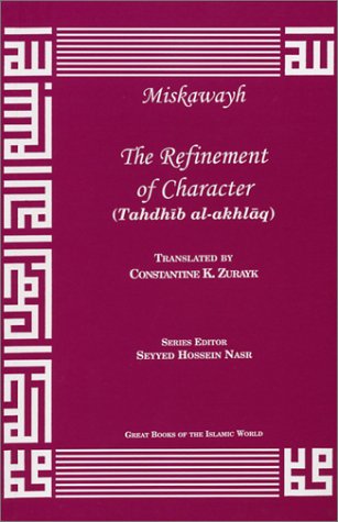 Refinement of Character (Great Books of the Islamic World),Used
