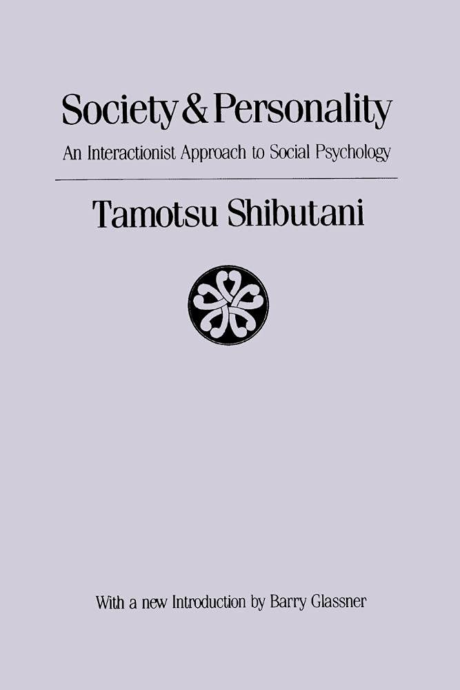 Society and Personality: Interactionist Approach to Social Psychology (Social Science Classics Series),Used