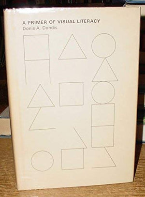 A Primer of Visual Literacy,New