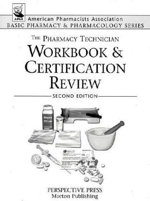 The Pharmacy Technician Workbook & Certification Review,Used