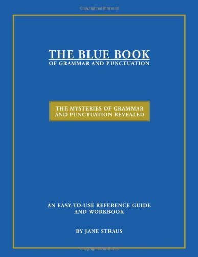 The Blue Book Of Grammar And Punctuation: The Mysteries Of Grammar And Punctuation Revealed (New, Expanded Eighth Edition),New